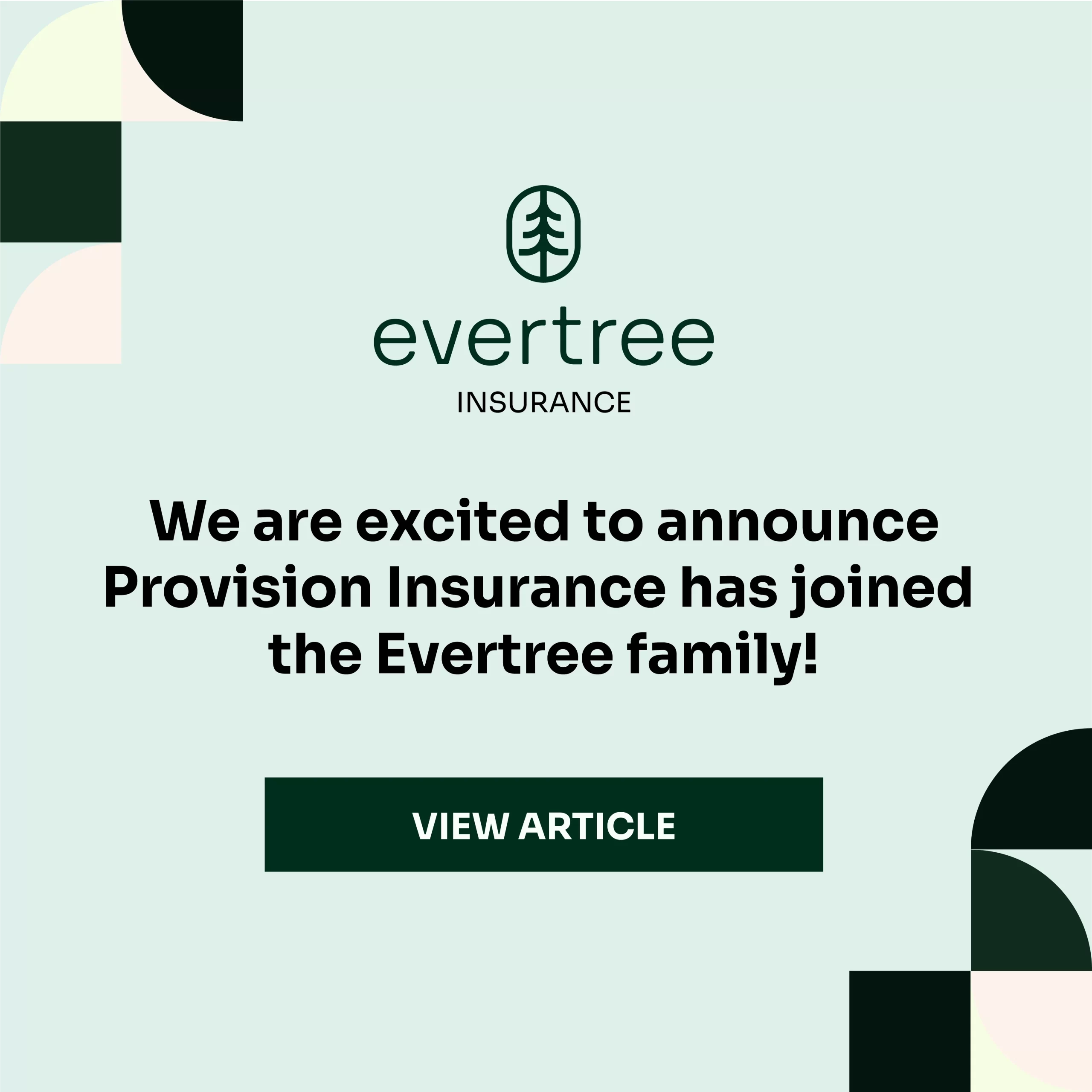 Evertree and Provision Insurance have joined.